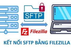 Làm thế nào kết nối sFTP bằng FileZilla
